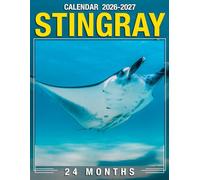 Stingray Calendar 2026 - 2027: Plan Your Life for 2026 and 2027 With This Complete Two-Year Monthly Planner for All Your Events and Goals