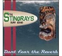 Stingrays - Don T Fear the Reverb