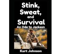 Stink, Sweat, and Survival: An Ode to Jackson: 23