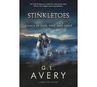 Stinkletoes: A Saga of Fate, Fire, and Folly: 1