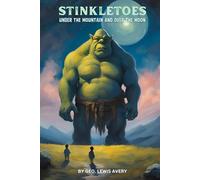 Stinkletoes: Under the Mountain and Over the Moon