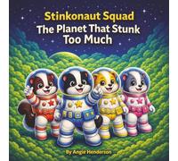 Stinkonaut Squad: The Planet That Stunk Too Much
