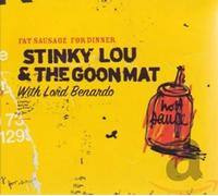 Stinky Lou & Goonmat - Fat Sausage for Dinner [Import]