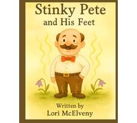 Stinky Pete and His Feet