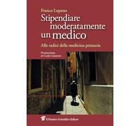 Stipendiare moderatamente un medico. Alle radici della medicina primaria