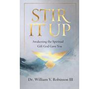 STIR IT UP: Awakening the Spiritual Gift God Gave You
