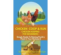 Stirling de Cruz Coler Chicken Coop & Run Chicken Keeping For Begin (Tascabile)