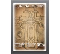 Stirpe Croce Nera di Lorena Corvin, 2016, Youcanprint