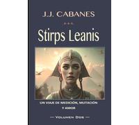 Stirps Leanis: o la Gran Pirámide y la medición de la luz (Vol. II)