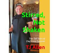 Stirred, Not Shaken: The Tall Tales of Chef Ernie Danjean