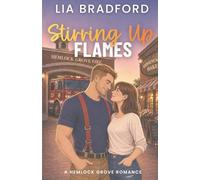 Stirring Up Flames: A Small-Town Firefighter Romance