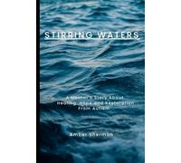 Stirring Waters: A Mother's Story About Hope, Healing, and Restoration from Autism