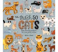 Stitch 50 Cats: Easy Sewing Patterns for Cute Plush Kitties: 2