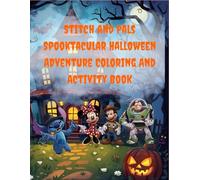 Stitch And Pals Spooktacular Halloween Adventure Coloring And Activity Book