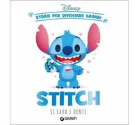 Stitch si lava i denti. Storie per diventare grandi. Ediz. a colori