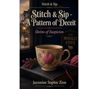 Stitch & Sip - A Pattern of Deceit: Skeins of Suspicion