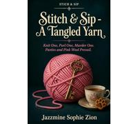 Stitch & Sip - A Tangled Yarn: Knit Three, Purl Two, Murder One. Pasties and Pink Wool Prevail