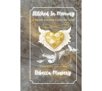 Stitched In Memory: A Gentle Survival Guide for Grief