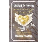 Stitched In Memory: A Gentle Survival Guide for Grief