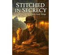 Stitched In Secrecy Book 2: A Cozy Thriller Mystery in Whitby: A Completely Gripping British Cozy Mystery Thriller Full of Twists, Hidden Secrets, and a Small-Town Murder That No One Wants Solved