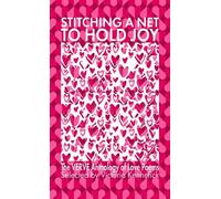 Stitching a Net to Hold Joy: The VERVE Anthology of Love Poems