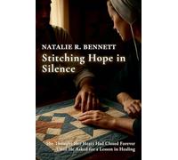 Stitching Hope in Silence: She Thought Her Heart Had Closed Forever-Until He Asked for a Lesson in Healing: 1