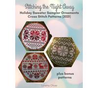 Stitching the Night Away Holiday Sweater Sampler Ornaments Cross Stitch Patterns (2021)
