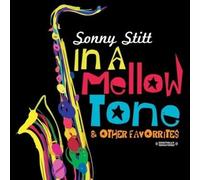 Stitt, Sonny - In A Mellow Tone & Other Favorites