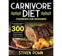 Stiven Pown Carnivore Diet Cookbook for Beginners (Tascabile)