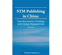 STM Publishing in China: Transformation, Strategy and Global Perspectives