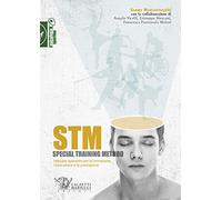 STM. Special training method. Manuale operativo per la formazione, l'educazione e la prestazione