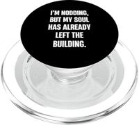 Sto annuendo ma la mia anima ha già lasciato l'edificio divertente PopSockets PopGrip per MagSafe
