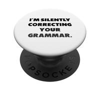 “Sto correggendo silenziosamente la tua grammatica”, detti PopSockets PopGrip Adesivo