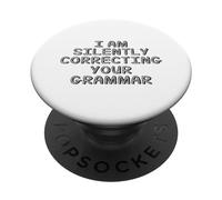 Sto correggendo silenziosamente la tua grammatica - Divertente PopSockets PopGrip Adesivo