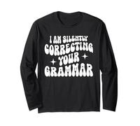 STO correggendo silenziosamente la Tua Grammatica Divertente Sarcastico Maglia a Manica