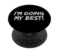 Sto facendo del mio meglio! PopSockets PopGrip Adesivo