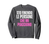 STO Finendo Le Persone Che Mi Piacciono Sopportazione Ironia Felpa