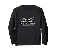 Sto giudicando silenziosamente le tue sopracciglia Microblading Brow Artists Maglia a Manica
