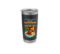 Sto lavorando duramente in modo che il mio bassotto possa avere una vita migliore Spiaggia Bicchiere termico in acciaio inox doppia parete