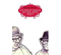 Sto molto meglio dei miei amici morti- Chocas Viviane