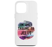Sto parlando con Gesù solo oggi Uomini Donne & I cristiani amano Custodia per iPhone 13 Pro Max