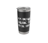 Sto parlando solo con il mio cane oggi Bicchiere termico in acciaio inox doppia parete