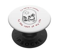 Sto Prendendo Una Vacanza Per Il Resto Della Mia Vita (Spiaggia) PopSockets PopGrip Adesivo