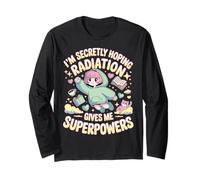Sto segretamente sperando che le radiazioni mi danno superpoteri cancro Maglia a Manica