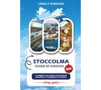 STOCCOLMA GUIDA DI VIAGGIO 2026: Le migliori cose da fare, le principali attrazioni e i consigli per le vacanze