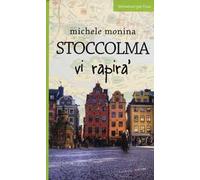 Stoccolma vi rapirà