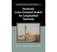 Stochastic Actor-Oriented Models for Longitudinal Networks