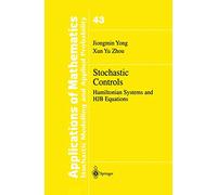 Stochastic Controls: Hamiltonian Systems and HJB Equations: 43