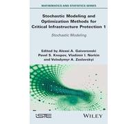 Stochastic Modeling and Optimization Methods for Critical Infrastructure Protection: Stochastic Modeling (1)