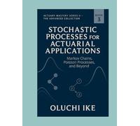 Stochastic Processes for Actuarial Applications: Markov Chains, Poisson Processes, and Beyond